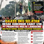 GAASS OKU SELATAN DESAK GUBERNUR CABUT IZIN PT PRAMITRA MULYA LANGGENG DAN POLDA SUMSEL SEGERA TETAPKAN TERSANGKA KASUS KARHUTLA IMG-20261008-WA0010